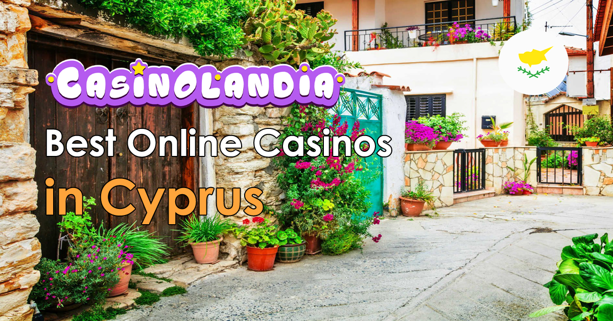 Best Online Casinos Cyprus 2025 | 110+ Hot Brands for Cypriot Players
