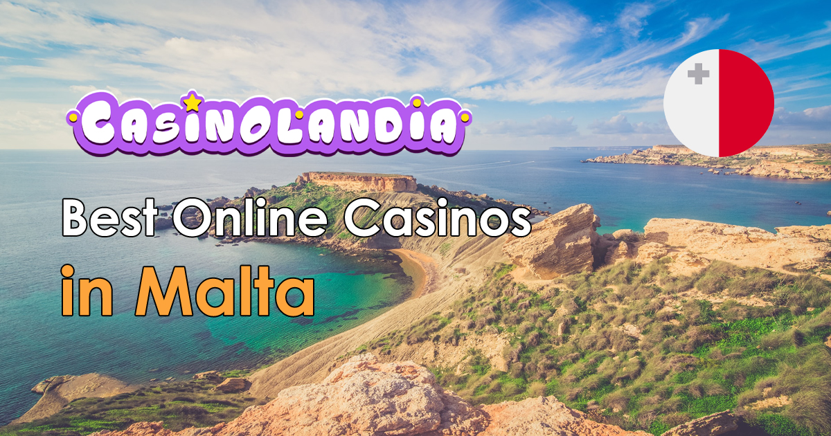 Best Online Casinos Malta 2024 | 207+ Top Brands