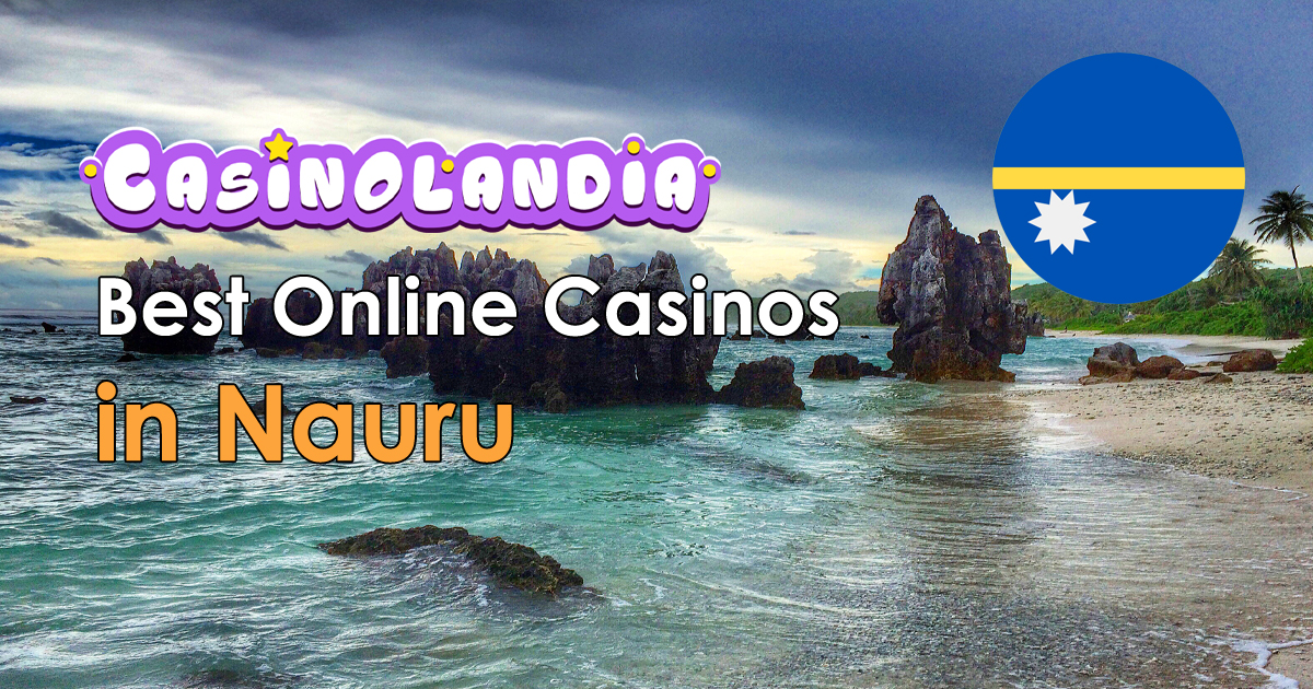 Best Online Casinos Nauru 2025 | 301+ Top Brands for Nauruan Players