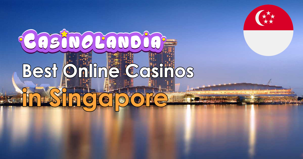 Best Online Casinos Singapore 2024 221 Top Brands   Singapore 