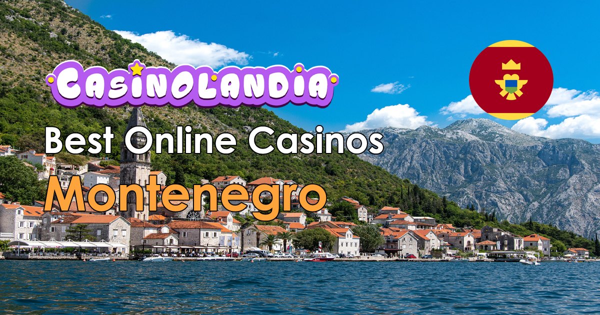 Best Online Casinos Montenegro 2025 | 269+ Top Brands for Montenegrin ...