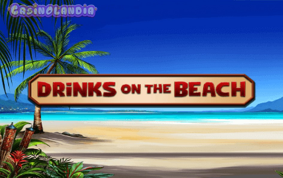 Drinks on the Beach by Playtech