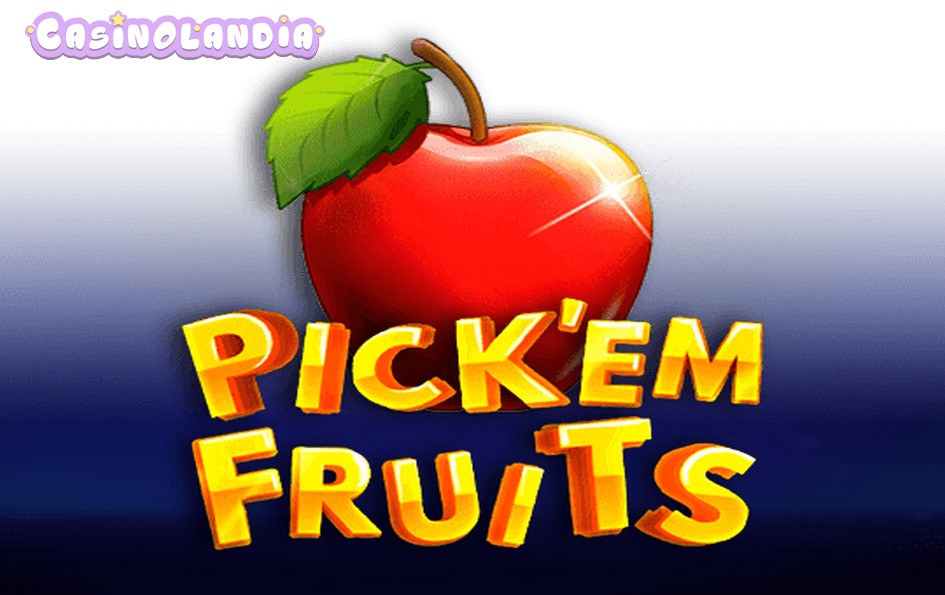 Pick’ Em Fruits by Caleta Gaming