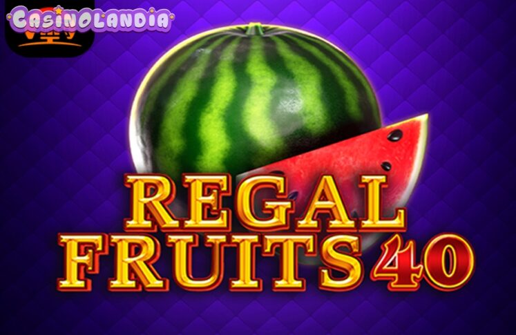 Regal Fruits 40 by Amigo Gaming