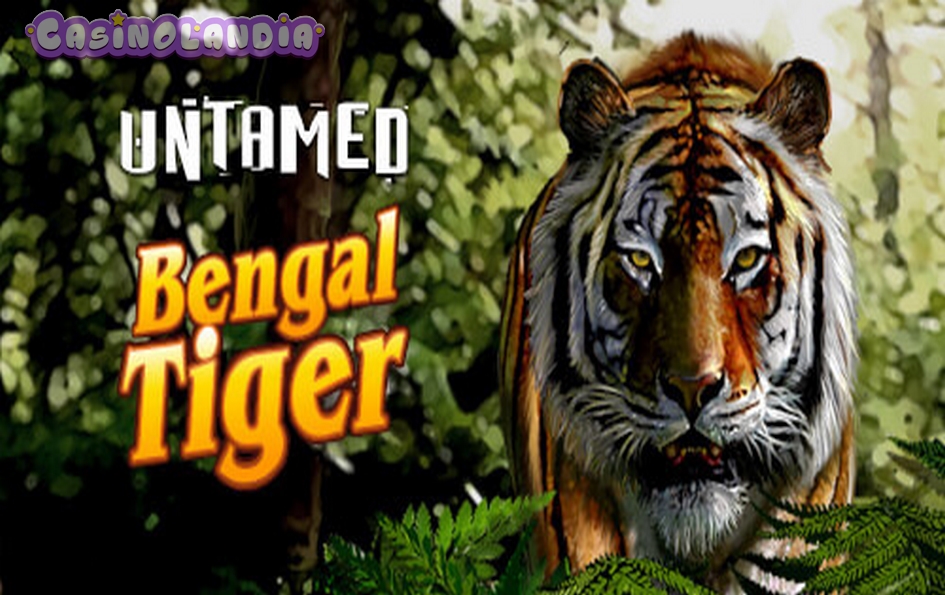 Untamed Bengal Tiger by Microgaming
