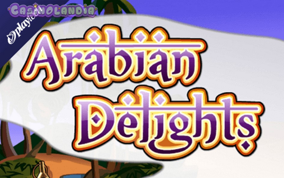 Arabian Delights by Playtech
