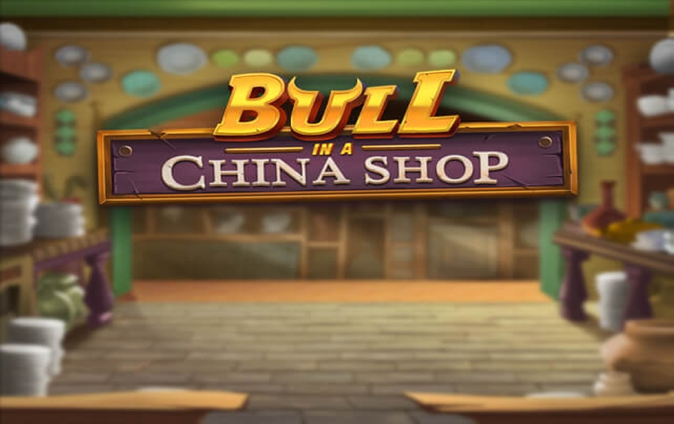 Bull in a China Shop by Play'n GO