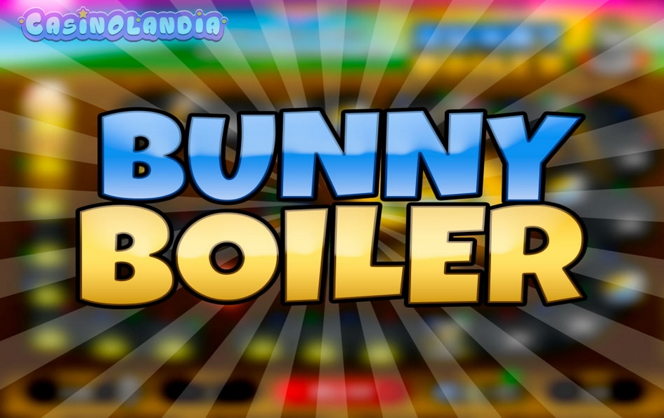 Bunny Boiler by Microgaming