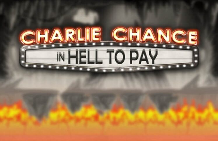 Charlie Chance in Hell to Pay by Play'n GO