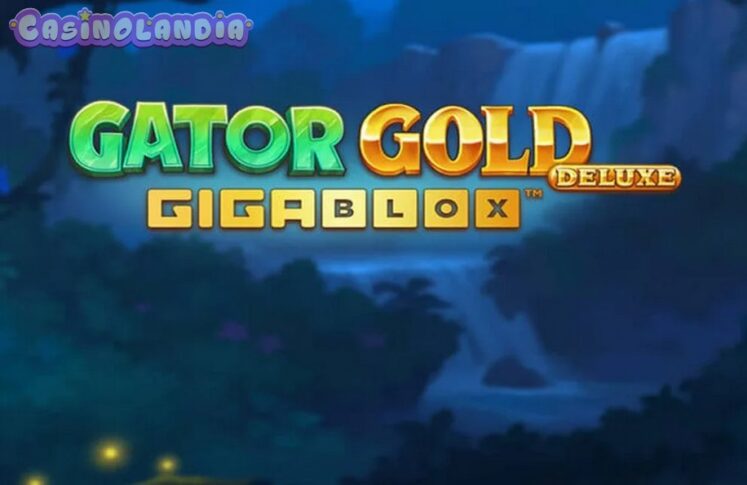 Gator Gold Deluxe Gigablox by Yggdrasil Gaming