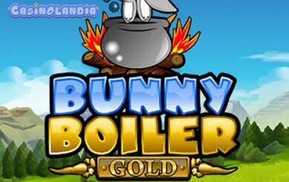 Bunny Boiler Gold by Microgaming