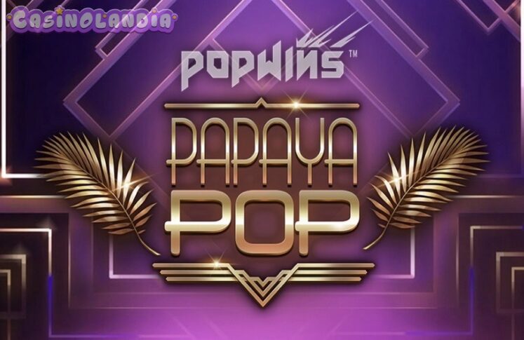 PapayaPop Slot by AvatarUX Studios