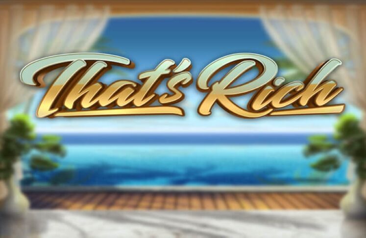 That’s Rich by Play'n GO