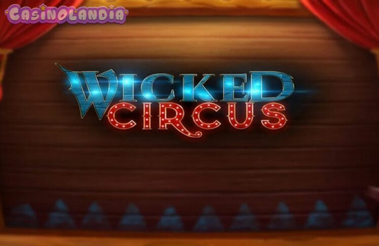 Wicked Circus by Yggdrasil