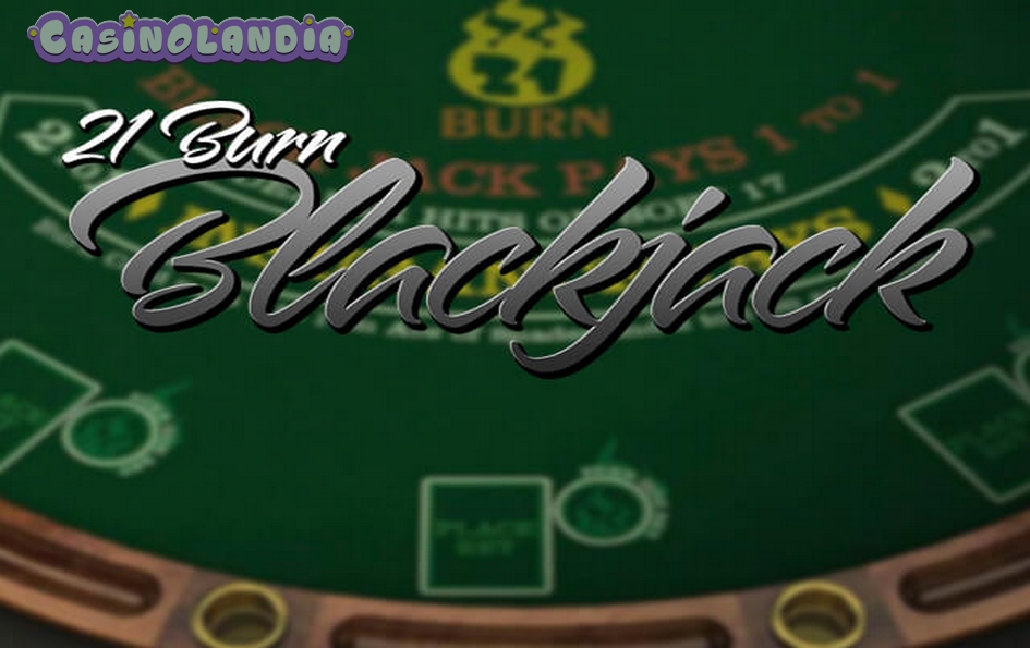 21 Burn Blackjack by Betsoft