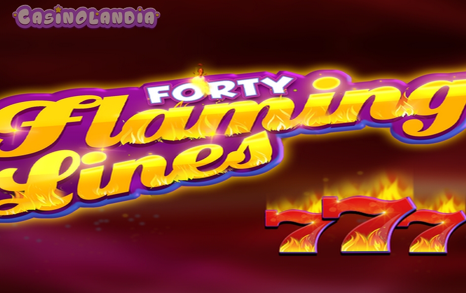 40 Flaming Lines by Zeus Play
