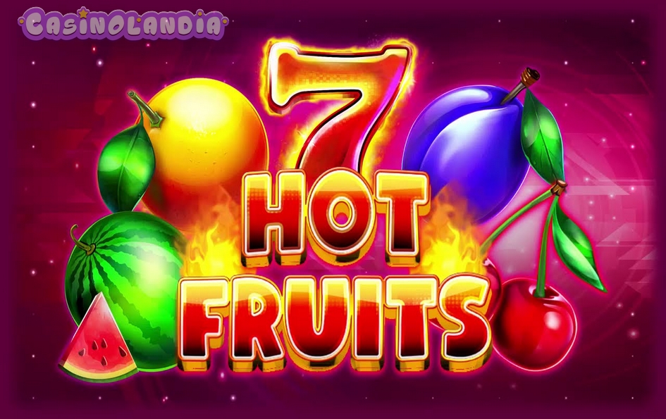 7 & Hot Fruits by Platipus