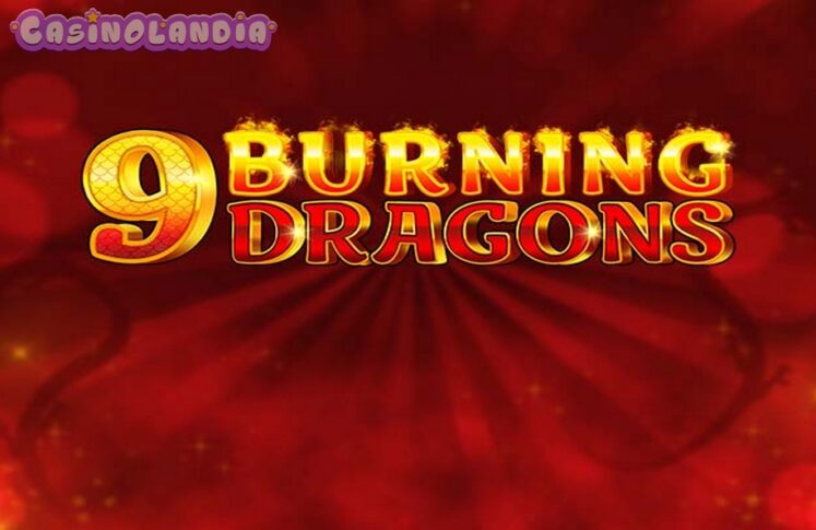 9 Burning Dragons by Wazdan