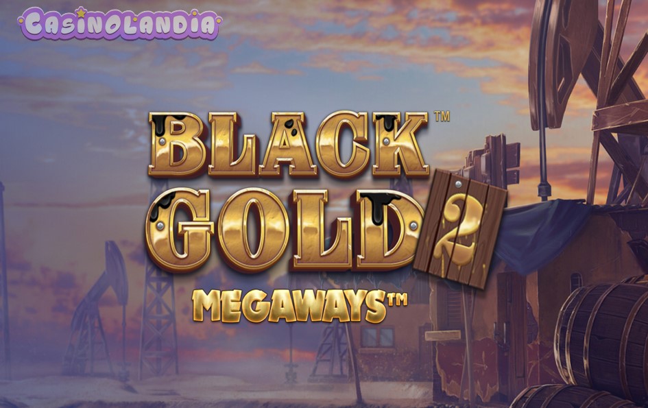 Black Gold 2 Megaways by StakeLogic