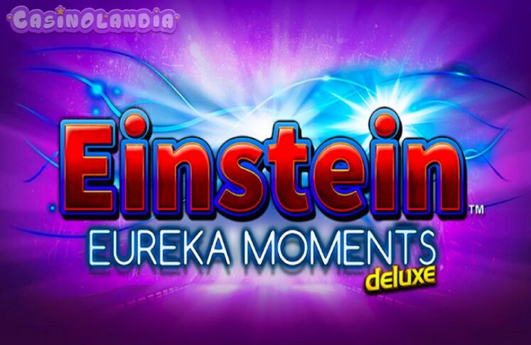 Einstein Eureka Moments Deluxe by StakeLogic