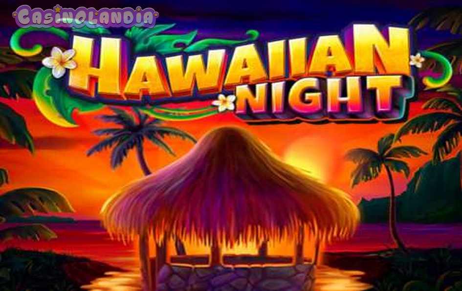 Hawaiian Night by Platipus