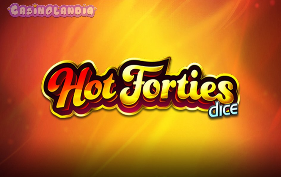 Hot Forties Dice by StakeLogic