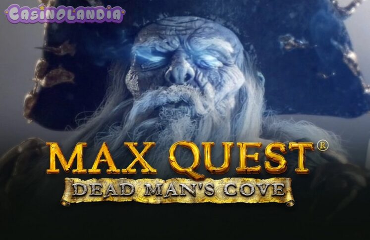 Max Quest – Dead Man’s Cove by Betsoft