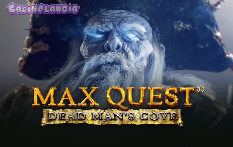 Max Quest – Dead Man’s Cove by Betsoft