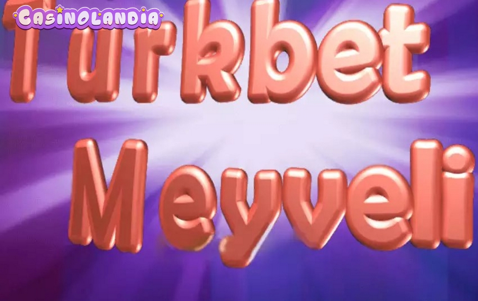 Turkbet Meyveli by Fils Game