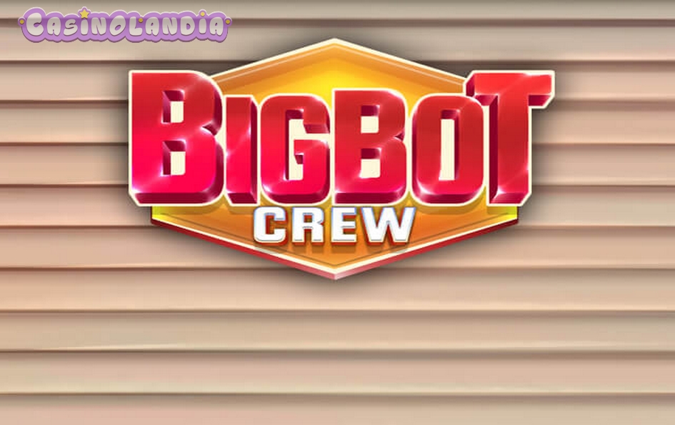 BigBot Crew by Quickspin