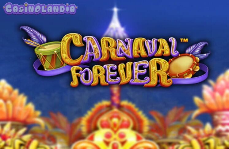Carnaval Forever by Betsoft