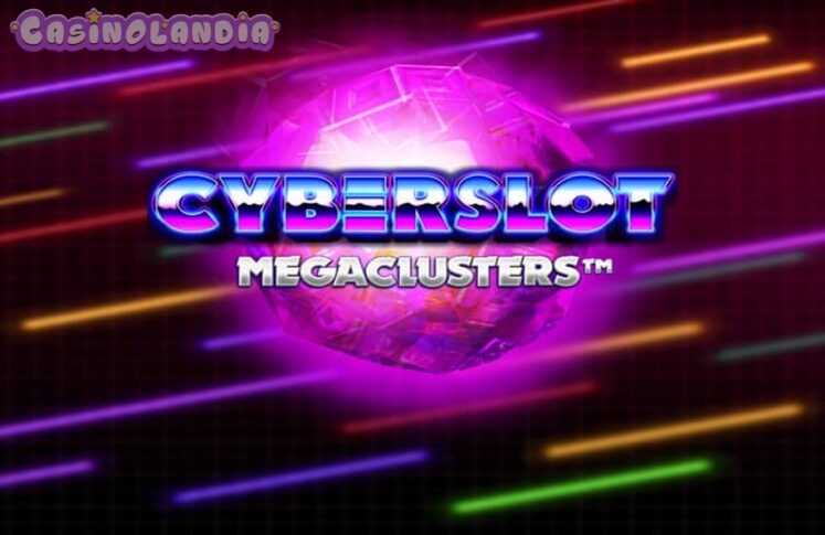 Cyberslot Megaclusters by Big Time Gaming