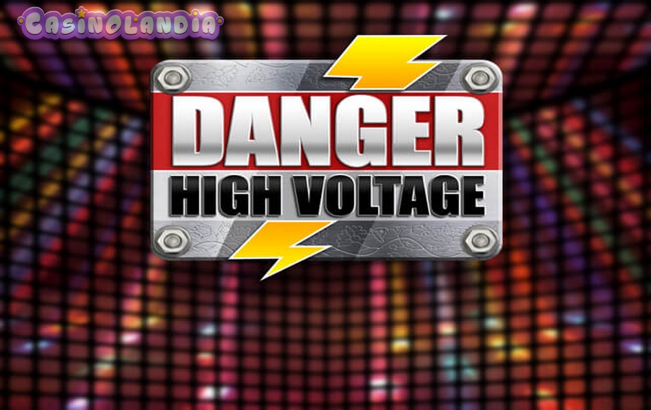 Danger High Voltage by Big Time Gaming