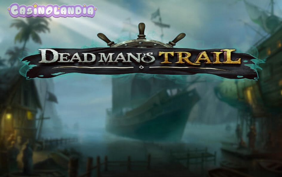 Dead Mans Trail by Relax Gaming