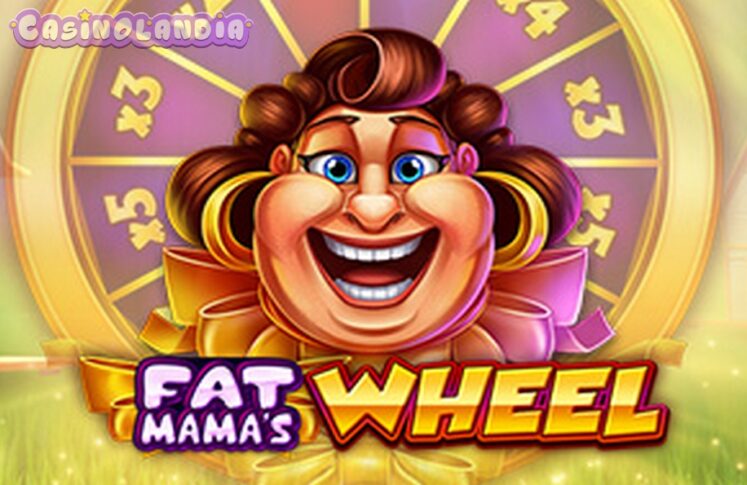Fat Mama’s Wheel by Fugaso