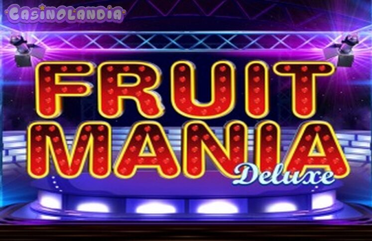 Fruit Mania Deluxe by Wazdan