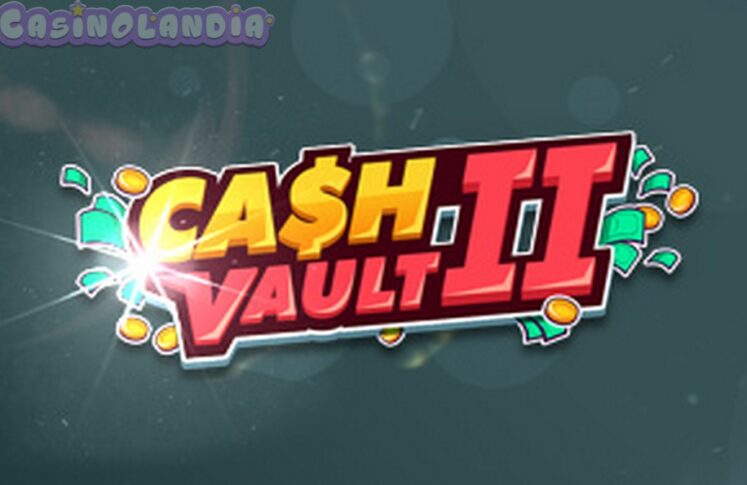 Cash Vault II by Hacksaw Gaming