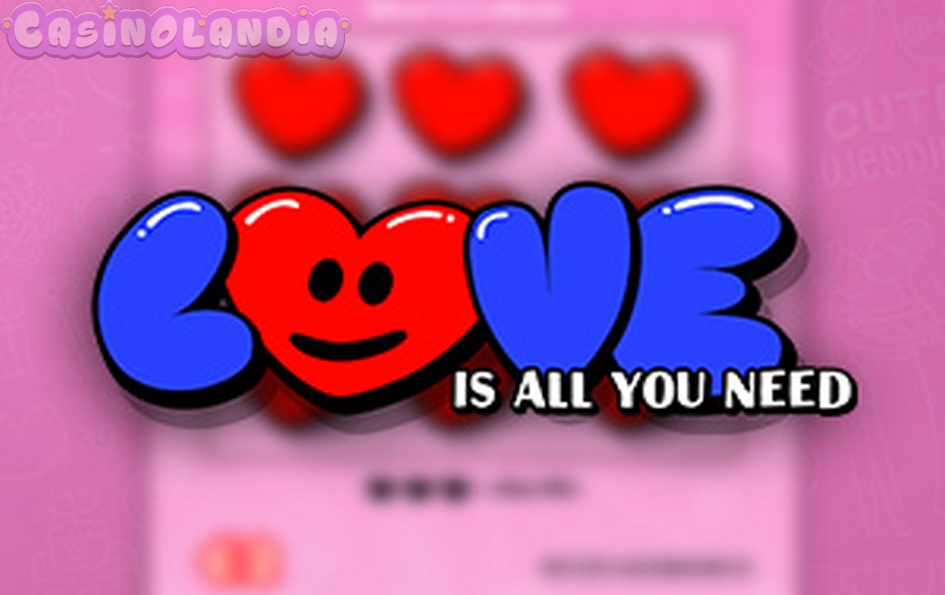 Love Is All You Need by Hacksaw Gaming