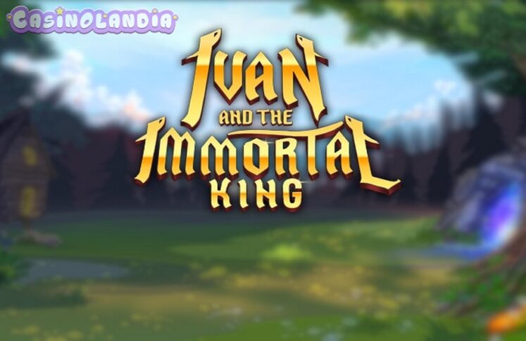 Ivan and the Immortal King by Quickspin