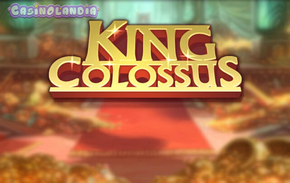 King Colossus by Quickspin