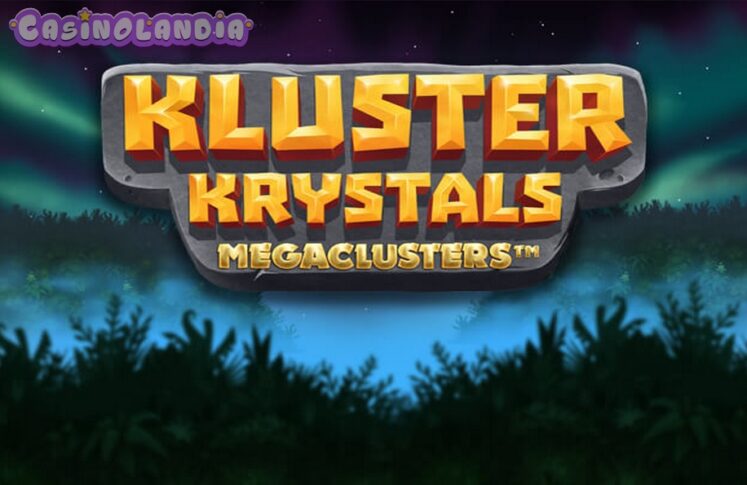 Kluster Krystals Megaclusters by Relax Gaming