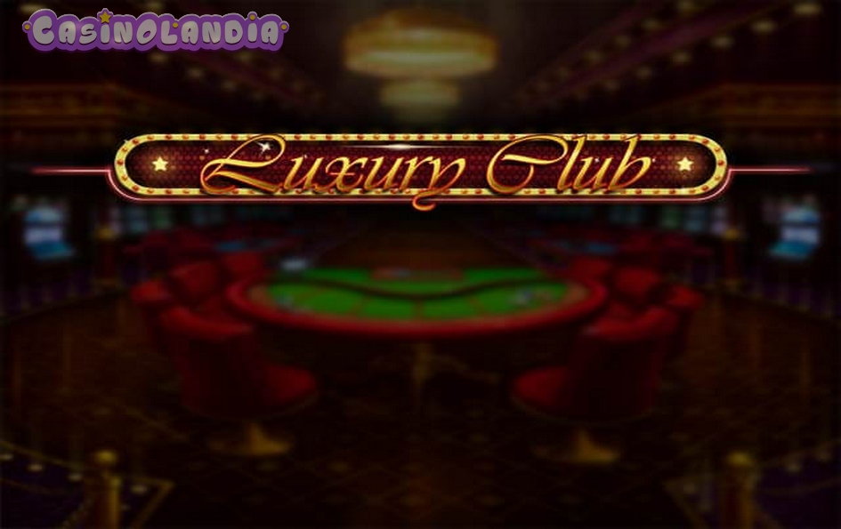 Luxury Club by Spinomenal