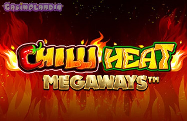 Chilli Heat Megaways by Pragmatic Play