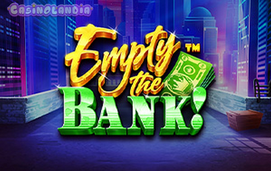 Empty the Bank by Pragmatic Play