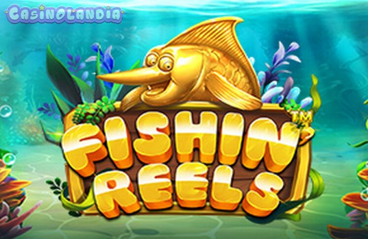 Fishin Reels by Pragmatic Play