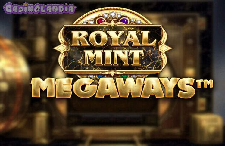 Royal Mint Megaways by Big Time Gaming