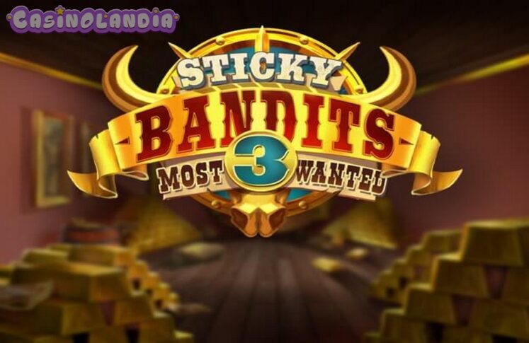 Sticky Bandits 3 Most Wanted by Quickspin