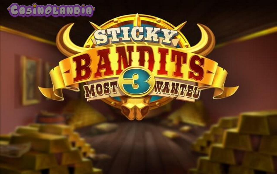 Sticky Bandits 3 Most Wanted by Quickspin