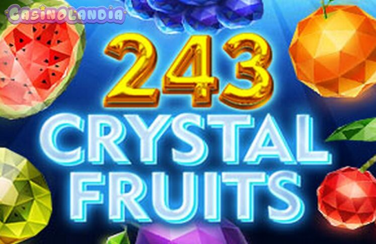 243 Crystal Fruits by Tom Horn Gaming