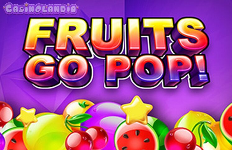 Fruits Go Pop! by Tom Horn Gaming